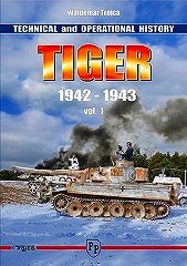 TECHNICAL and OPERATIONAL HISTORY TIGER 1942-1943 vol.1