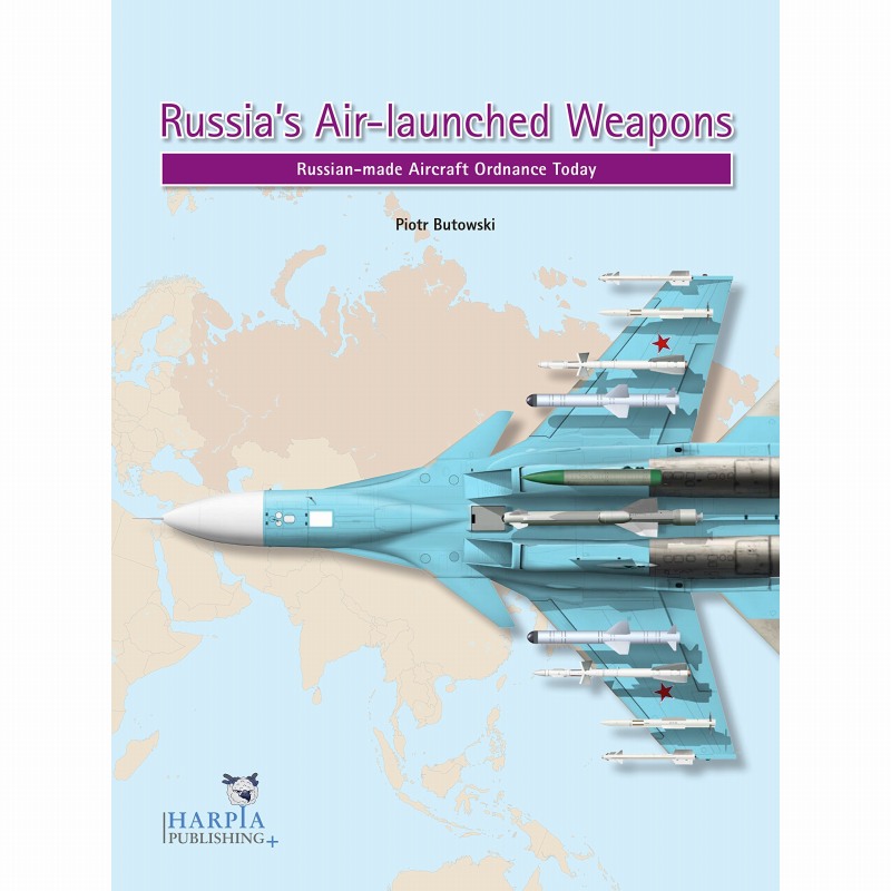 【新製品】HARPIA PUBLISHING)Russia's Air-launched Weapons