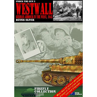 【新製品】[2005696202033] The Oliver Publishing Group)UNDER THE GUN3)WESTWALL GERMAN ARMOUR IN THE WEST、1945