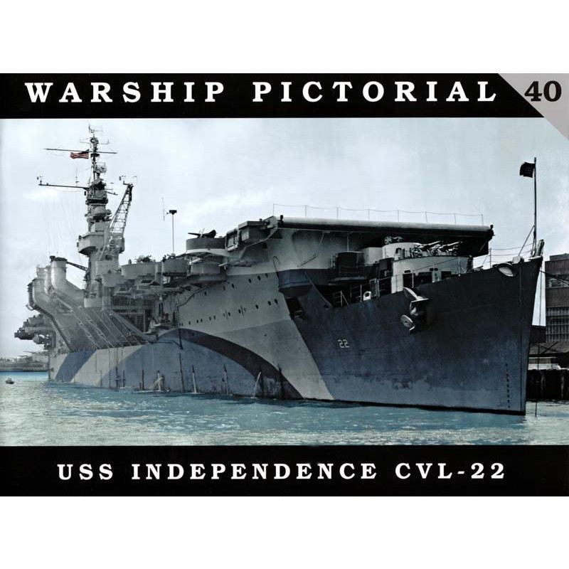 【再入荷】ウォーシップピクトリアル40 米海軍 空母 CVL-22 インディペンデンス