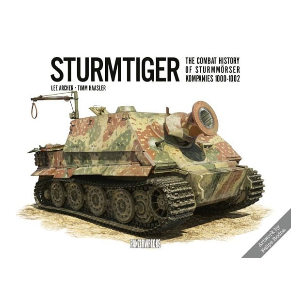 【新製品】Sturmtiger: The Combat History of Sturmmorser Kompanies 1000-1002