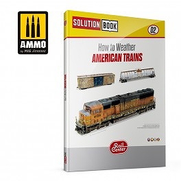 【新製品】AMMO.R-1301 「レイルセンター」 ソリューションブック #02：アメリカ列車のウェザリング