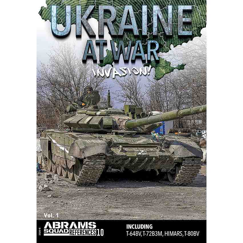 【新製品】ABRAMS SQUAD REFERENCES 10 ウクライナ紛争 Vol. 1 ｢侵攻｣
