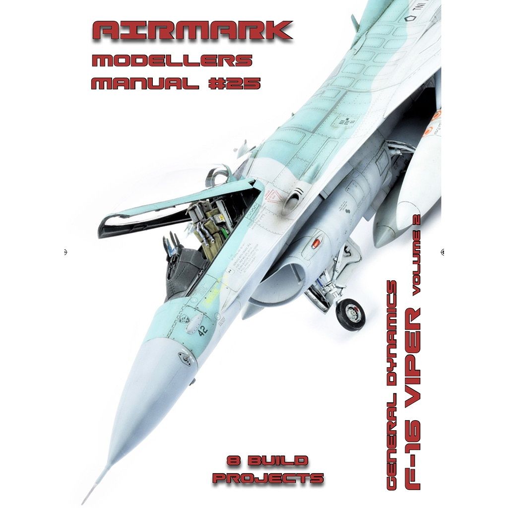 【新製品】AIRMARK AMM25 モデラーズマニュアル 25 ジェネラル・ダイナミクス F-16 ヴァイパー Vol.2