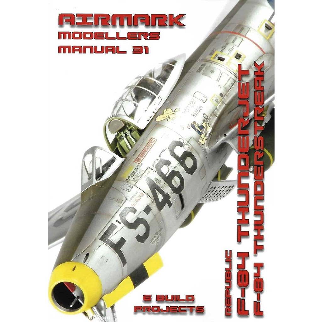 【新製品】AIRMARK AMM30 モデラーズマニュアル 31 リパブリック F-84 サンダージェット/F-84 サンダーストリーク