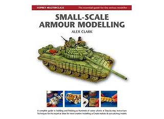 【新製品】[9781849084147] OSPREY MASTERCLASS)SMALL-SCALE ARMOUR MODELLING