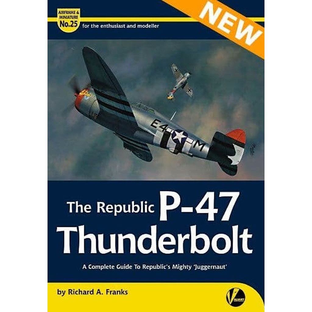 【新製品】AIRFRAME & MINIATURE No.25 リパブリック P-47 サンダーボルト 完全ガイド