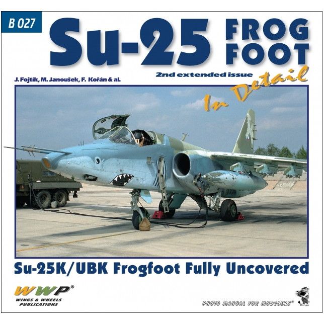 【新製品】B027 現用 ソ/露 Su-25K/Su-25UBK フロッグフットA/B ディテール写真集