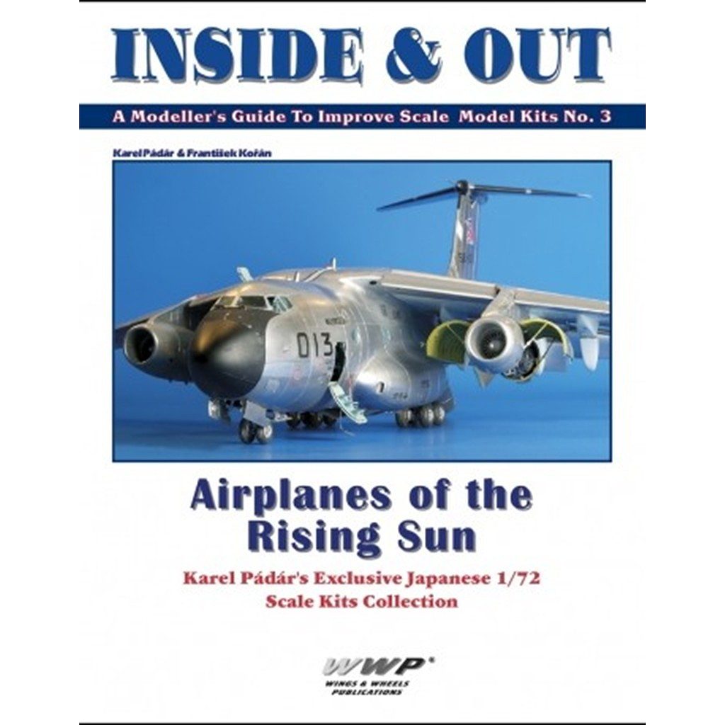 【新製品】INSIDE & OUT A Modeller's Guide To Improve Scale Model Kits No.3 日出づる国の翼 カレル・パダルの日本機1/72スケールモデル・コレクション